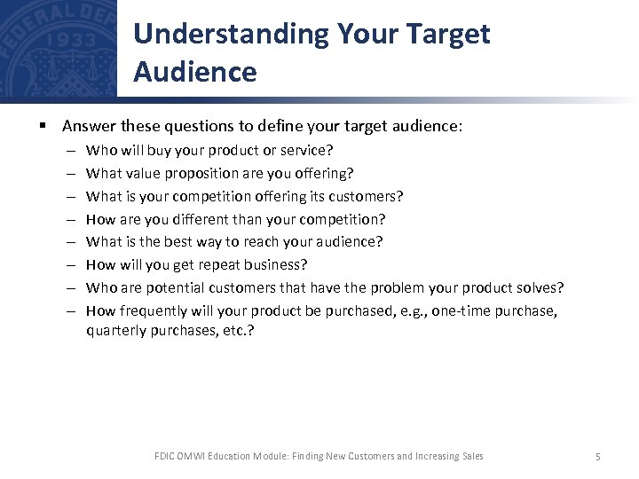Understanding Your Target Audience § Answer these questions to define your target audience: –