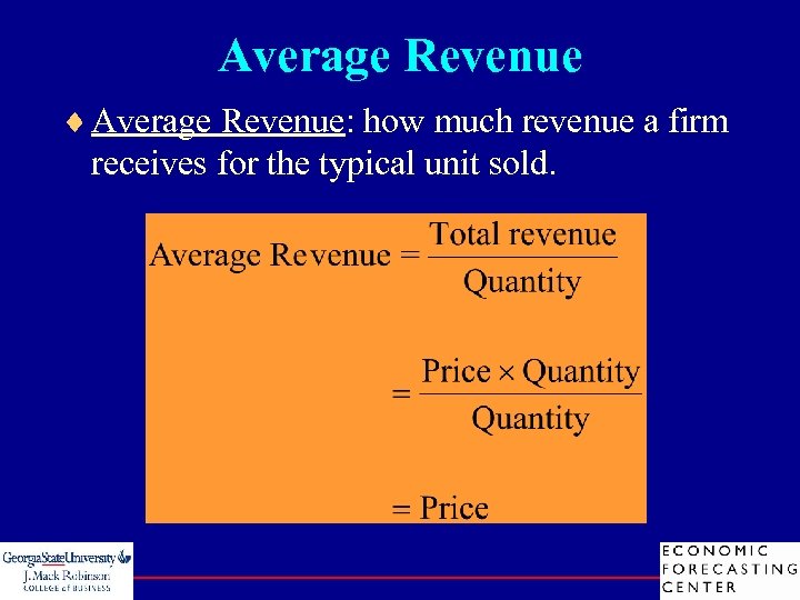 Average Revenue ¨ Average Revenue: how much revenue a firm receives for the typical