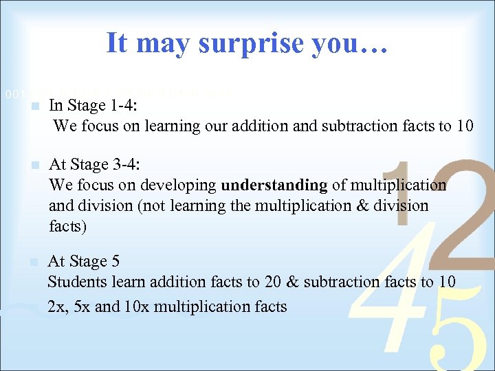 It may surprise you… n In Stage 1 -4: We focus on learning our