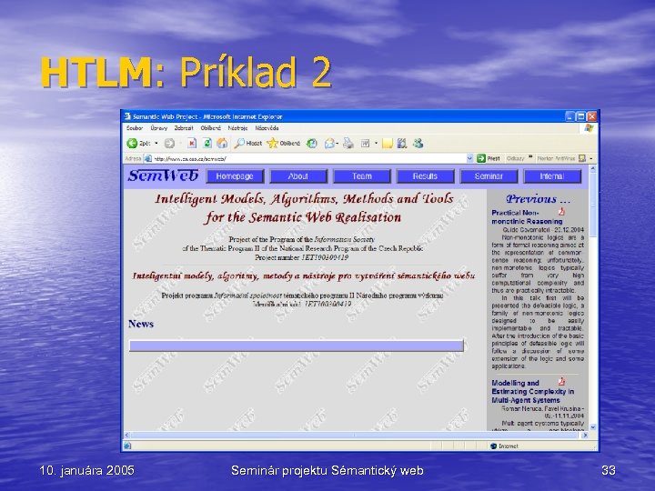 HTLM: Príklad 2 10. januára 2005 Seminár projektu Sémantický web 33 