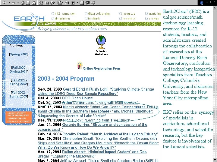 Earth 2 Class” (E 2 C) is a unique science/math /technology learning resource for