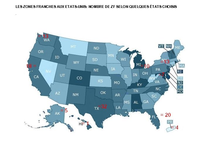 LES ZONES FRANCHES AUX ETATS-UNIS: NOMBRE DE ZF SELON QUELQUES ÉTATS CHOISIS. = 13