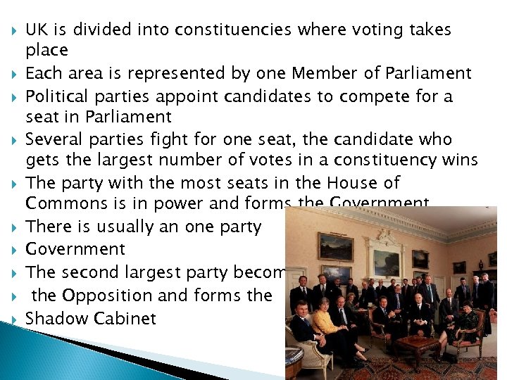  UK is divided into constituencies where voting takes place Each area is represented