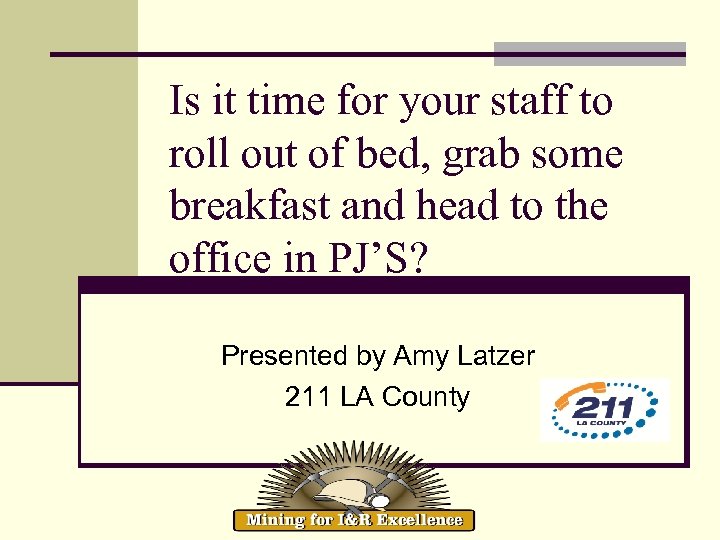 Is it time for your staff to roll out of bed, grab some breakfast