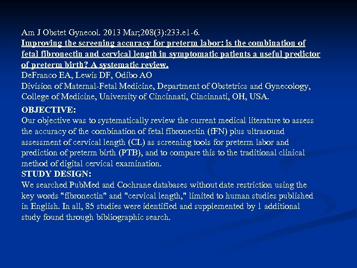 Am J Obstet Gynecol. 2013 Mar; 208(3): 233. e 1 -6. Improving the screening