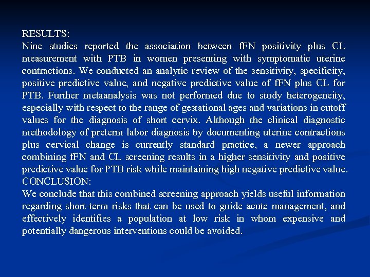 RESULTS: Nine studies reported the association between f. FN positivity plus CL measurement with