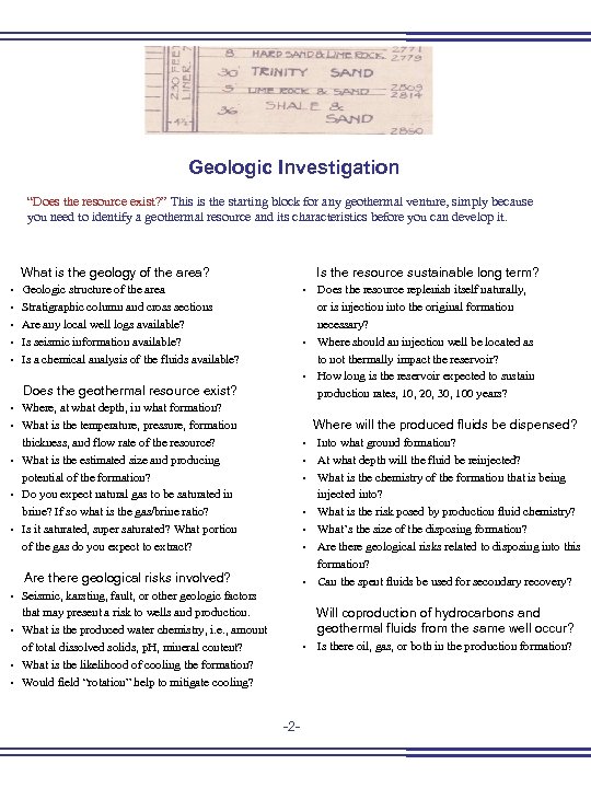 Geologic Investigation “Does the resource exist? ” This is the starting block for any