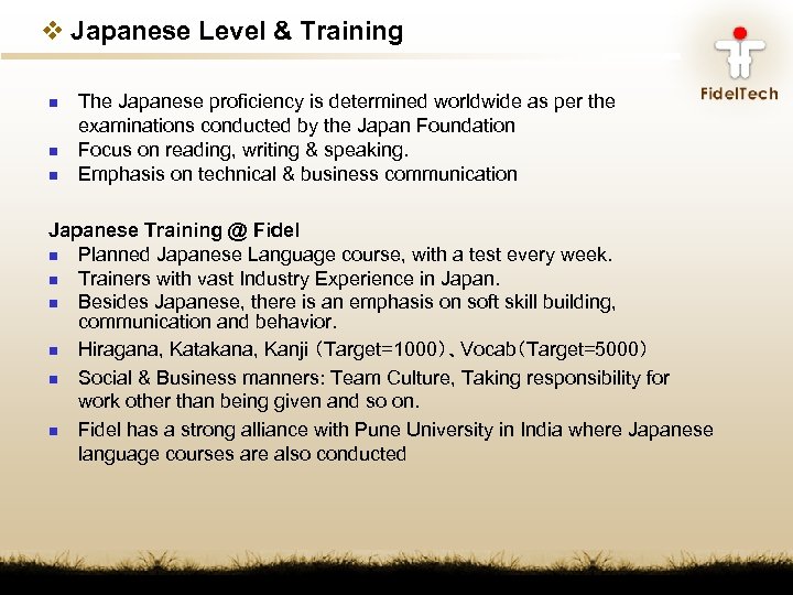 v Japanese Level & Training n n n The Japanese proficiency is determined worldwide
