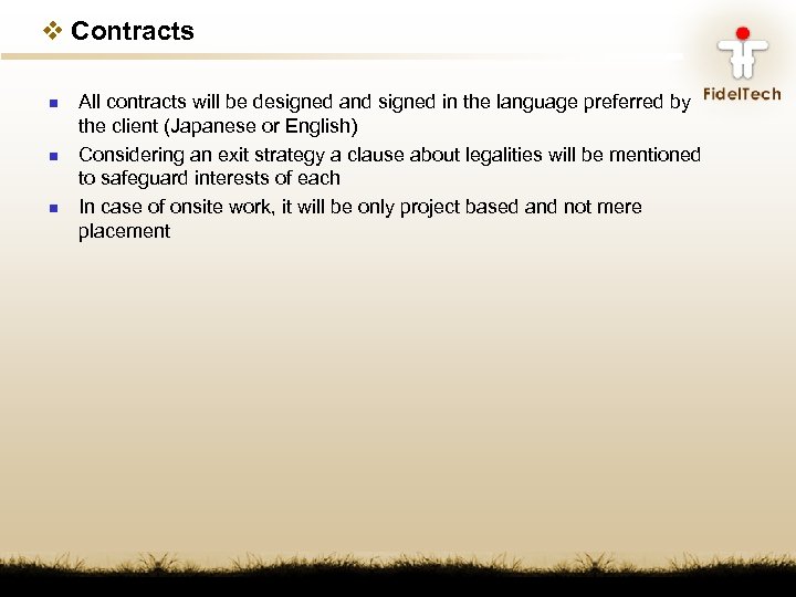 v Contracts n n n All contracts will be designed and signed in the