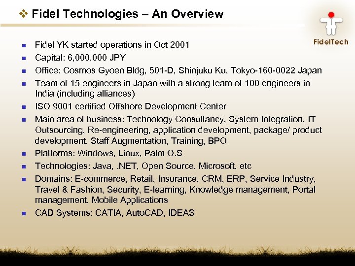 v Fidel Technologies – An Overview n n n n n Fidel YK started