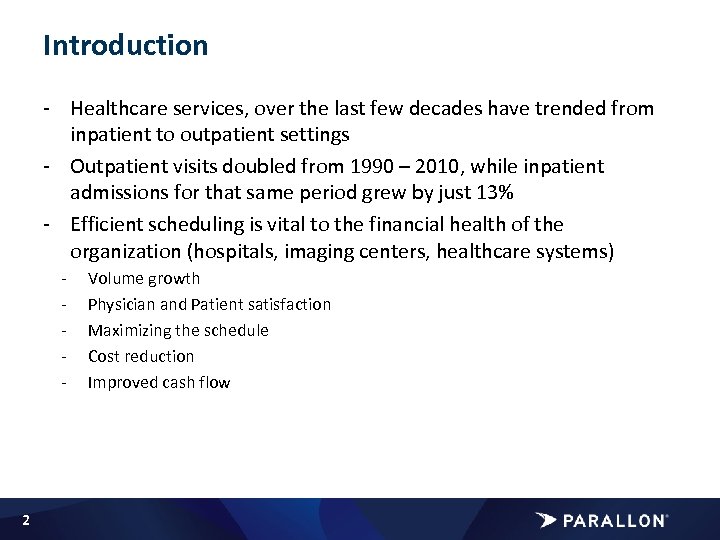 Introduction - Healthcare services, over the last few decades have trended from inpatient to