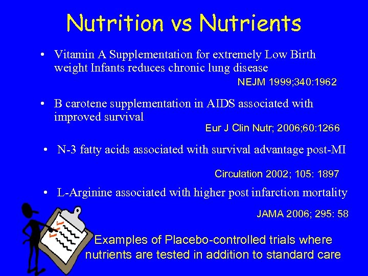Nutrition vs Nutrients • Vitamin A Supplementation for extremely Low Birth weight Infants reduces