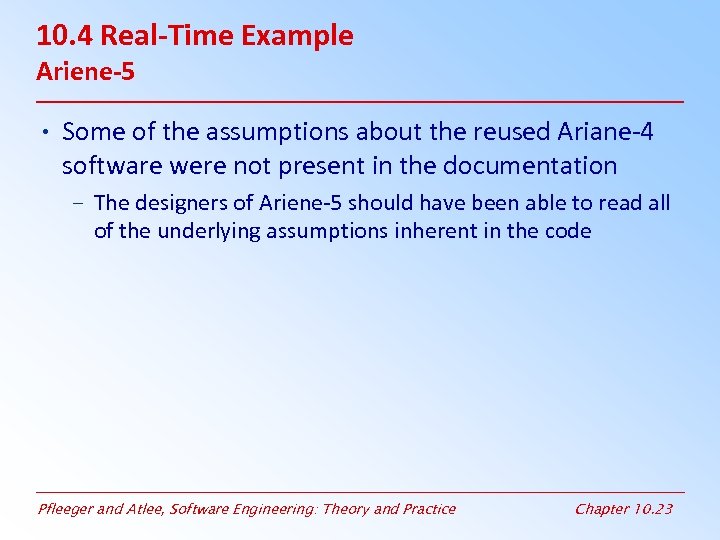 10. 4 Real-Time Example Ariene-5 • Some of the assumptions about the reused Ariane-4