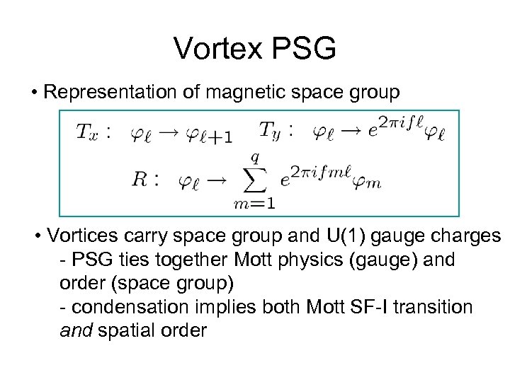 Vortex PSG • Representation of magnetic space group • Vortices carry space group and