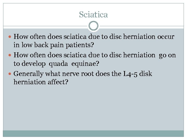 Sciatica How often does sciatica due to disc herniation occur in low back pain