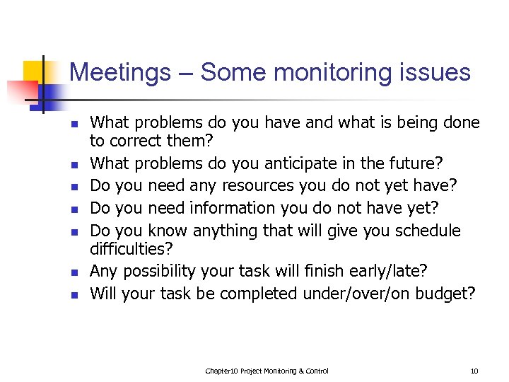 Meetings – Some monitoring issues n n n n What problems do you have