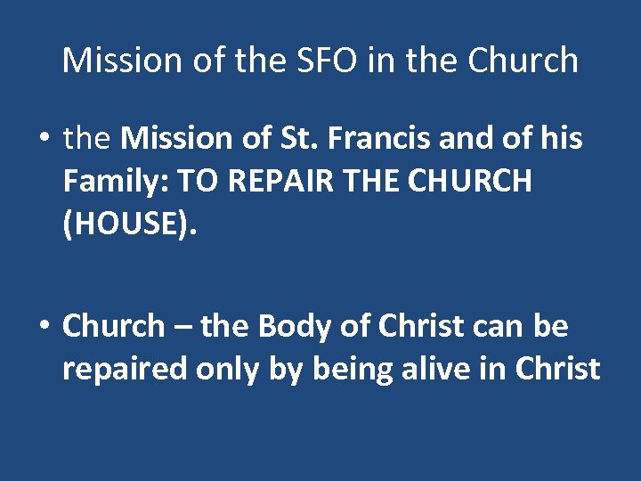 Mission of the SFO in the Church • the Mission of St. Francis and
