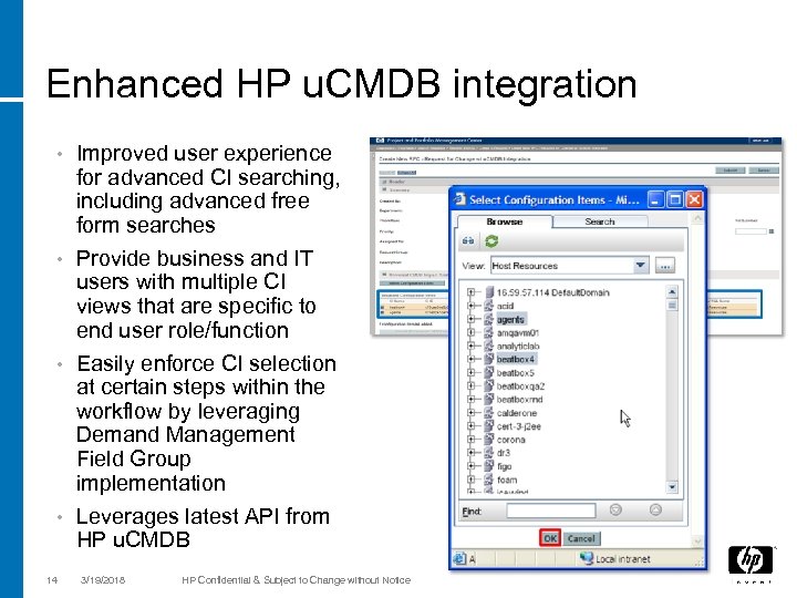 Enhanced HP u. CMDB integration Improved user experience for advanced CI searching, including advanced