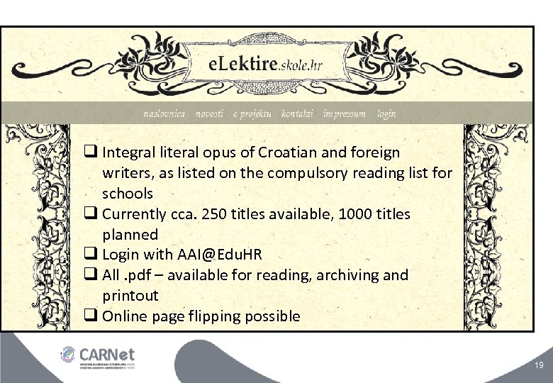  Integral literal opus of Croatian and foreign writers, as listed on the compulsory