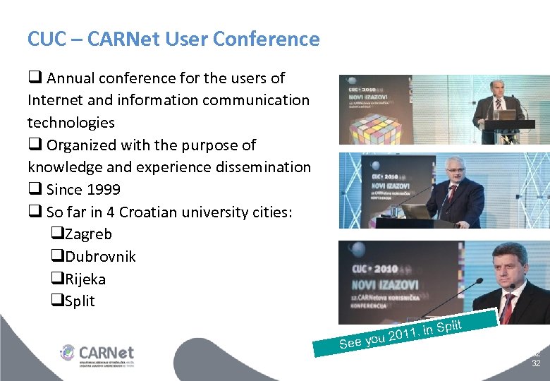 CUC – CARNet User Conference Annual conference for the users of Internet and information