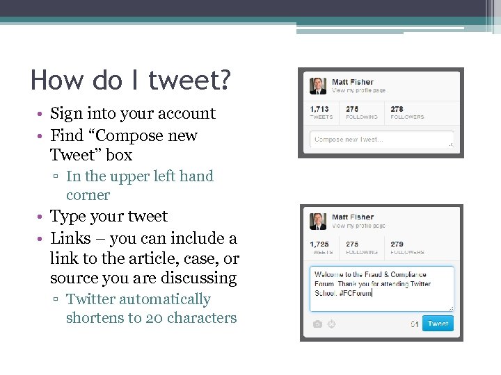 How do I tweet? • Sign into your account • Find “Compose new Tweet”