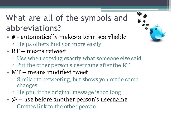What are all of the symbols and abbreviations? • # - automatically makes a