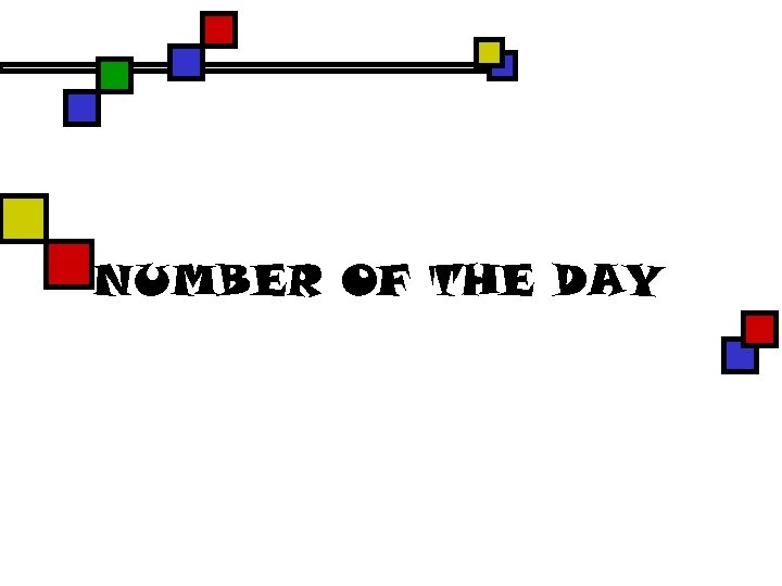 NUMBER OF THE DAY 