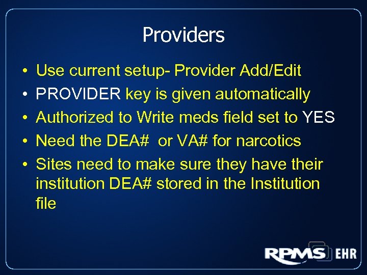 Providers • • • Use current setup- Provider Add/Edit PROVIDER key is given automatically