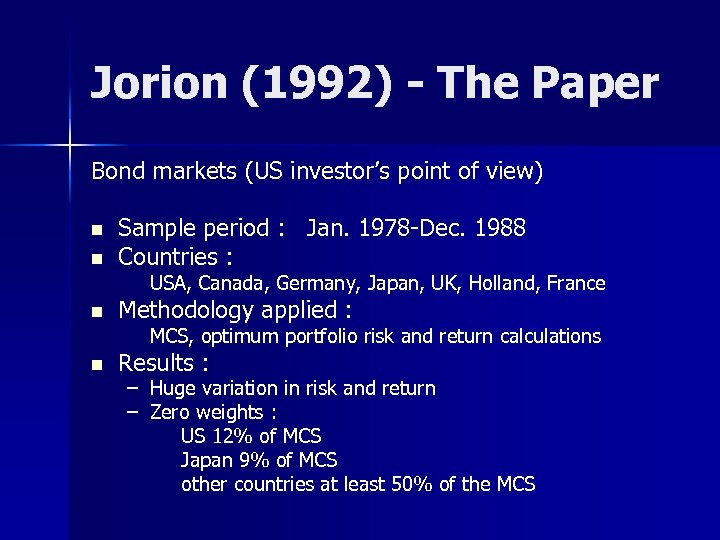 Jorion (1992) - The Paper Bond markets (US investor’s point of view) n n
