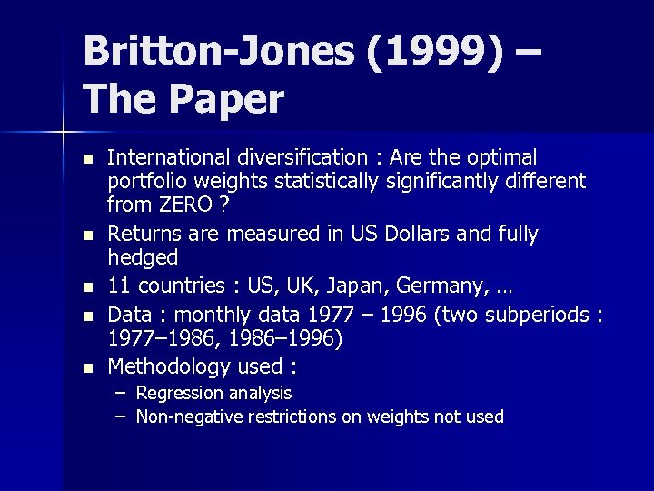 Britton-Jones (1999) – The Paper n n n International diversification : Are the optimal
