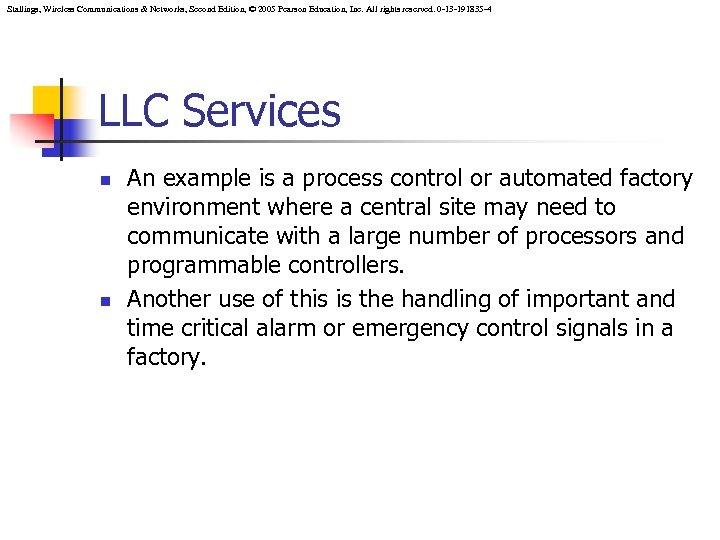 Stallings, Wireless Communications & Networks, Second Edition, © 2005 Pearson Education, Inc. All rights