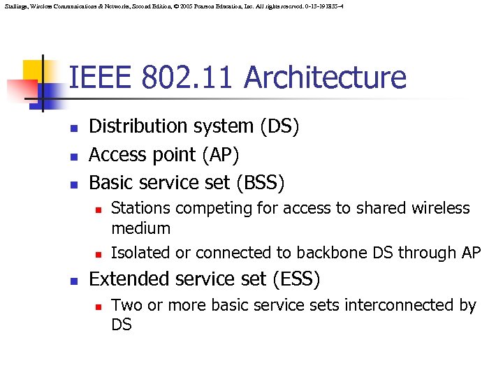 Stallings, Wireless Communications & Networks, Second Edition, © 2005 Pearson Education, Inc. All rights