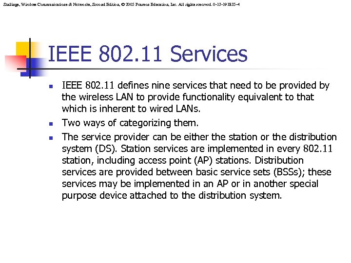Stallings, Wireless Communications & Networks, Second Edition, © 2005 Pearson Education, Inc. All rights