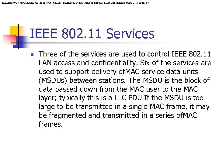 Stallings, Wireless Communications & Networks, Second Edition, © 2005 Pearson Education, Inc. All rights