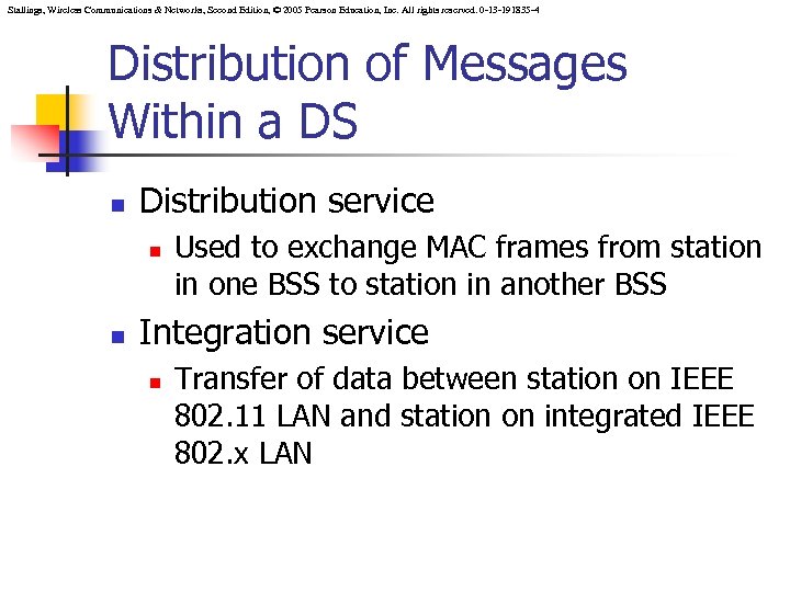 Stallings, Wireless Communications & Networks, Second Edition, © 2005 Pearson Education, Inc. All rights