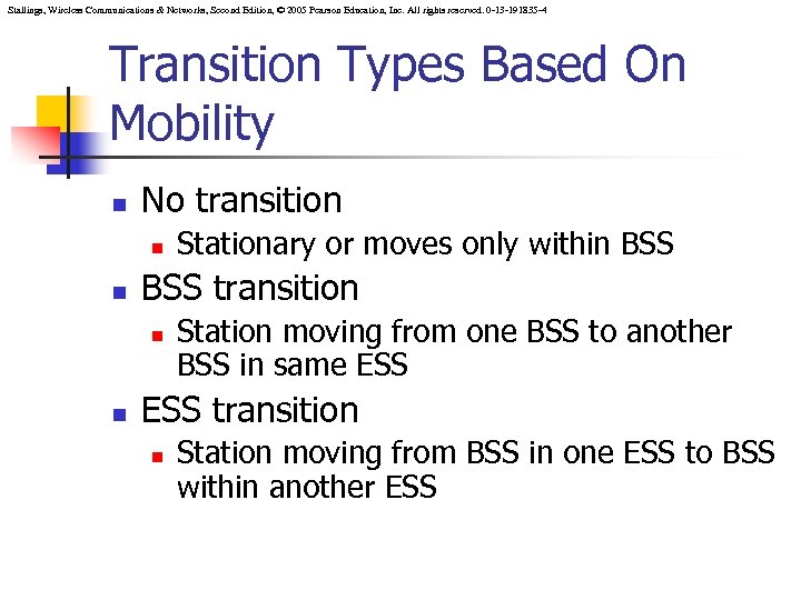 Stallings, Wireless Communications & Networks, Second Edition, © 2005 Pearson Education, Inc. All rights