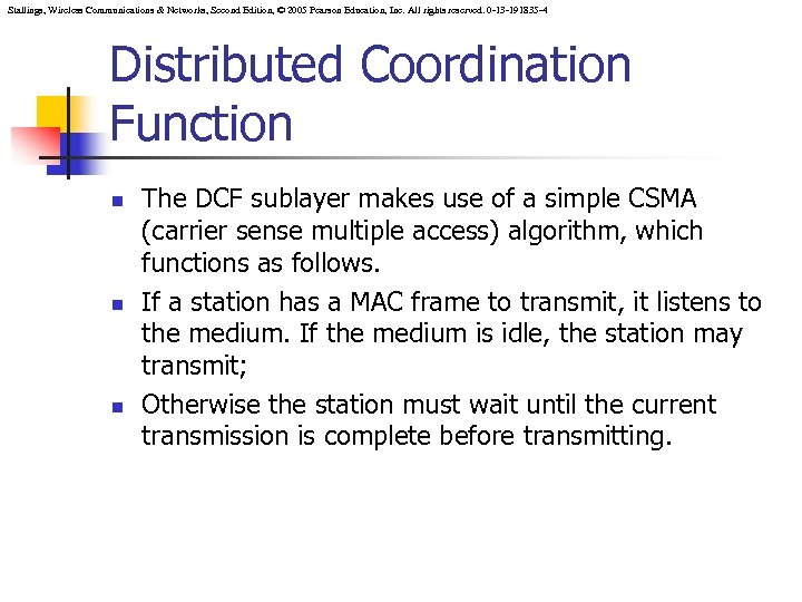 Stallings, Wireless Communications & Networks, Second Edition, © 2005 Pearson Education, Inc. All rights