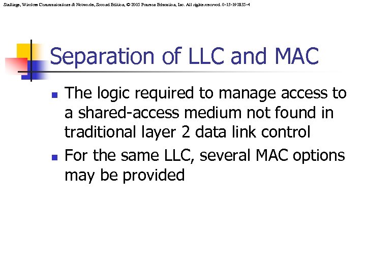 Stallings, Wireless Communications & Networks, Second Edition, © 2005 Pearson Education, Inc. All rights