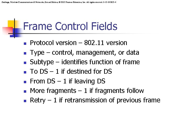 Stallings, Wireless Communications & Networks, Second Edition, © 2005 Pearson Education, Inc. All rights