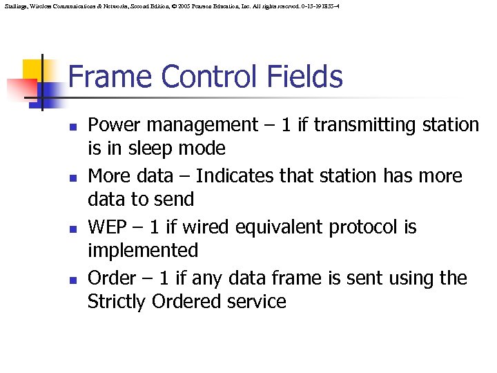 Stallings, Wireless Communications & Networks, Second Edition, © 2005 Pearson Education, Inc. All rights