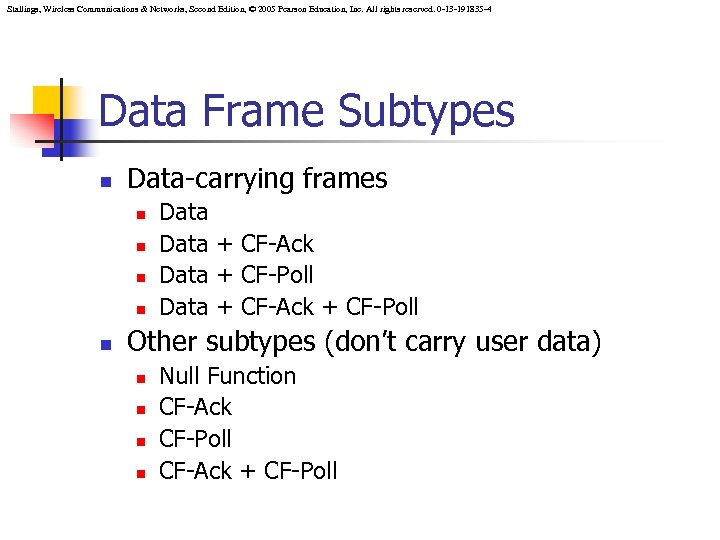 Stallings, Wireless Communications & Networks, Second Edition, © 2005 Pearson Education, Inc. All rights