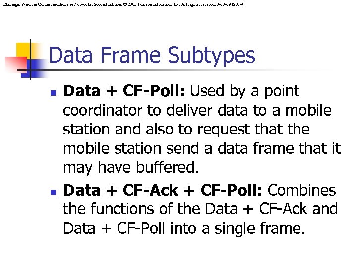 Stallings, Wireless Communications & Networks, Second Edition, © 2005 Pearson Education, Inc. All rights