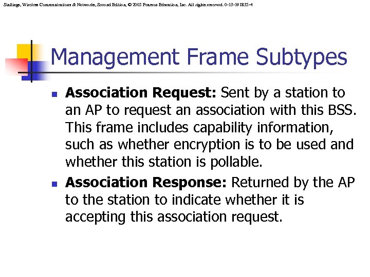 Stallings, Wireless Communications & Networks, Second Edition, © 2005 Pearson Education, Inc. All rights