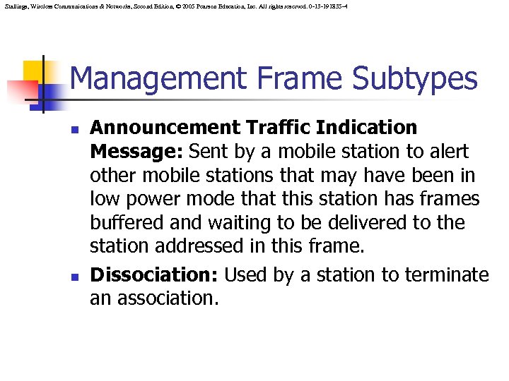 Stallings, Wireless Communications & Networks, Second Edition, © 2005 Pearson Education, Inc. All rights