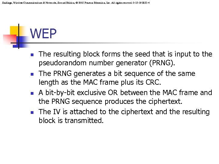 Stallings, Wireless Communications & Networks, Second Edition, © 2005 Pearson Education, Inc. All rights