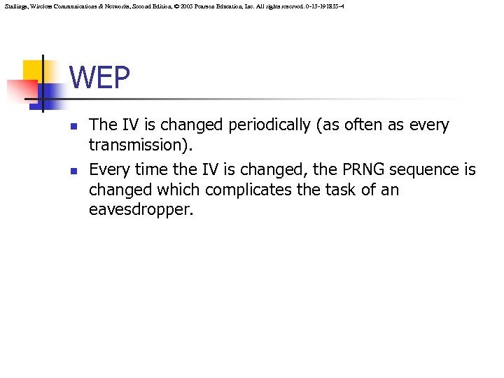 Stallings, Wireless Communications & Networks, Second Edition, © 2005 Pearson Education, Inc. All rights