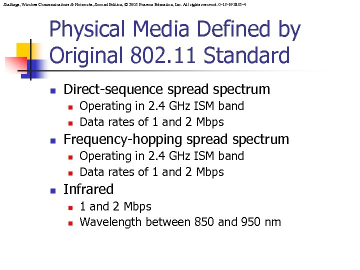 Stallings, Wireless Communications & Networks, Second Edition, © 2005 Pearson Education, Inc. All rights
