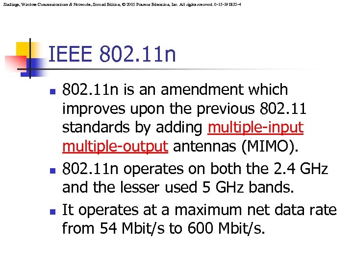 Stallings, Wireless Communications & Networks, Second Edition, © 2005 Pearson Education, Inc. All rights