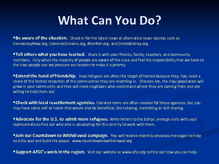 What Can You Do? §Be aware of the situation. Check in for the latest