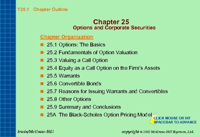 T 25. 1 Chapter Outline Chapter 25 Options and Corporate Securities Chapter Organization n